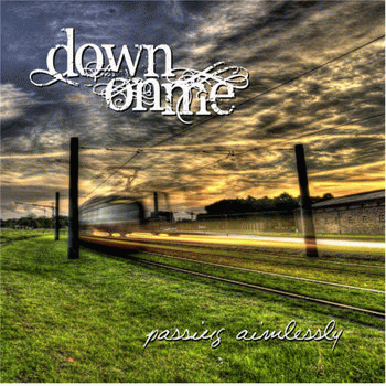 Down On Me : Passing Aimlessly